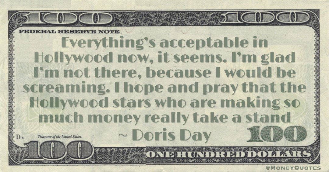 I hope and pray that the Hollywood stars who are making so much money really take a stand Quote