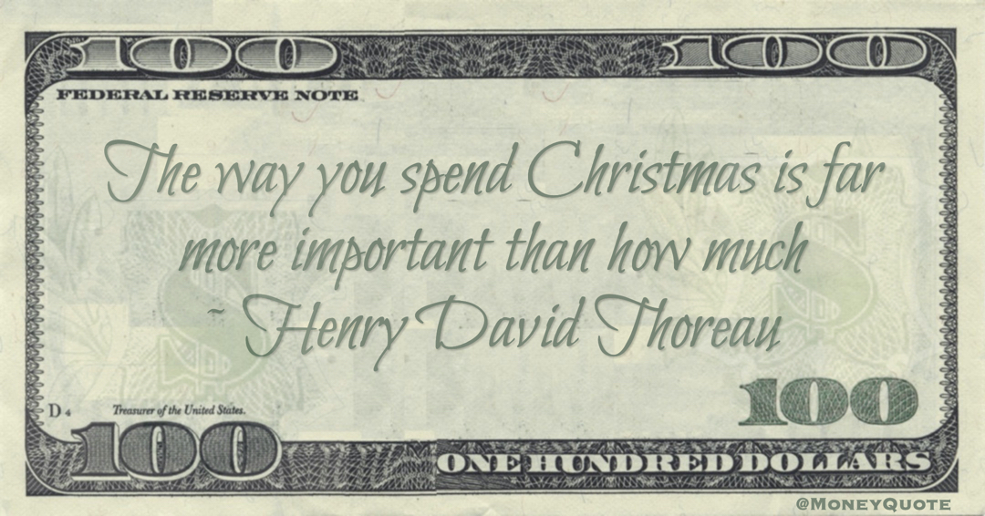 The way you spend Christmas is far more important than how much Quote