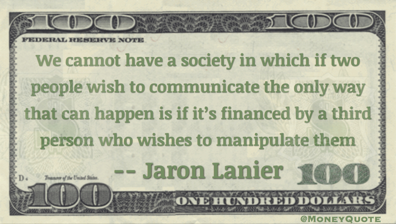 Communicate if it's financed by person who wishes to manipulate them Quote