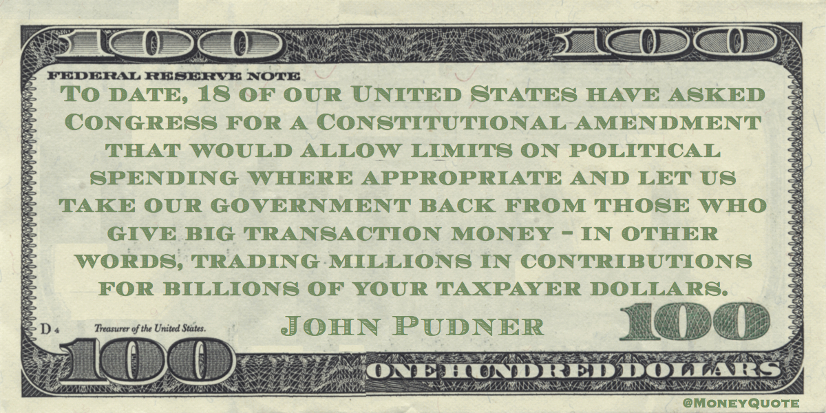 big transaction money – in other words, trading millions in contributions for billions of your taxpayer dollars Quote