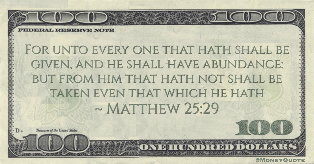 Matthew: Rich Get Richer - Money Quotes DailyMoney Quotes Daily