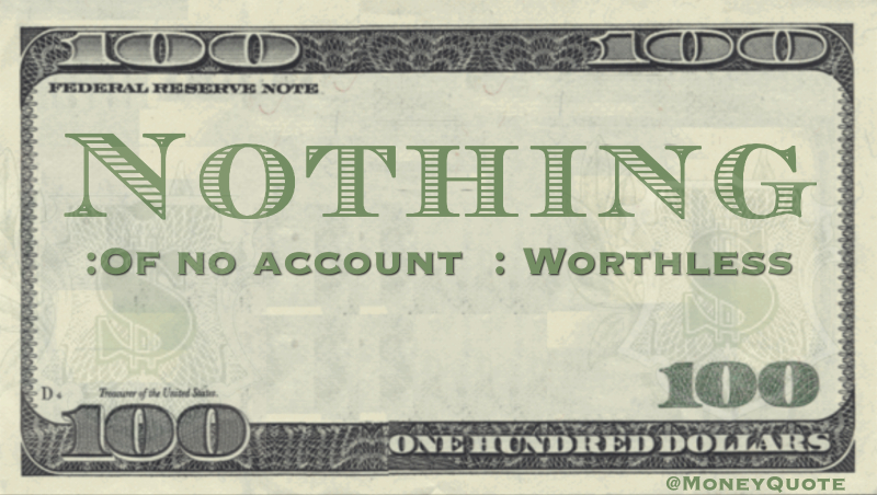 Of no account : Worthless