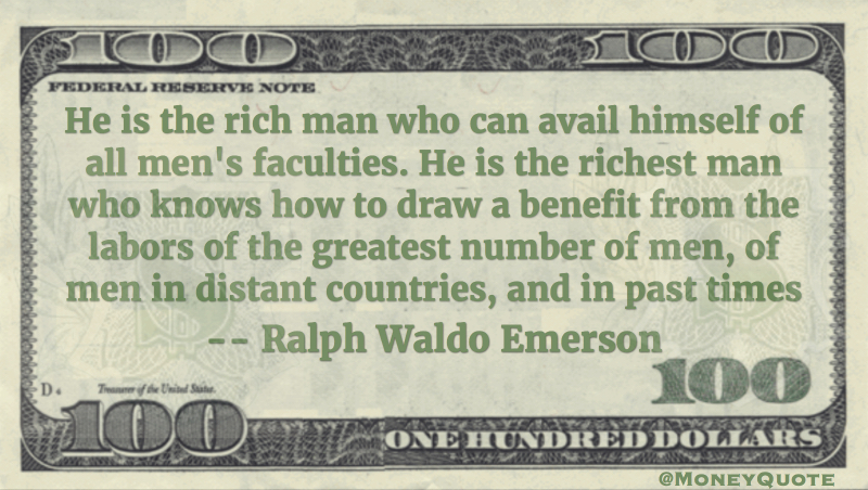 Richest benefit from labors of greatest number of men Quote