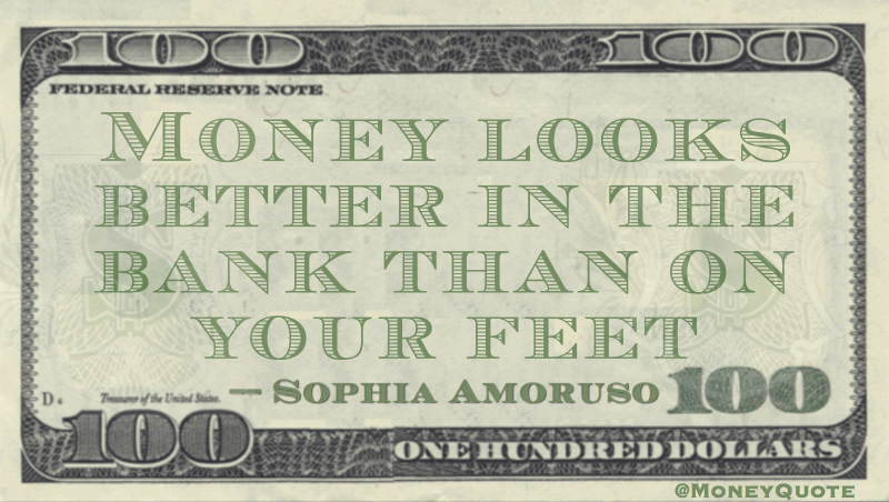 Sophia Amoruso: Money On Your Feet - Money Quotes DailyMoney Quotes Daily