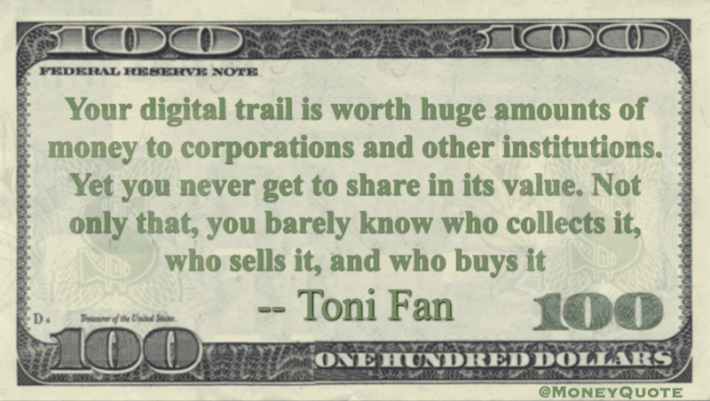 Your digital data trail worth huge amounts of money to corporations Quote