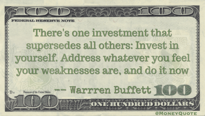 there's one investment that supersedes all others: Invest in yourself Quote
