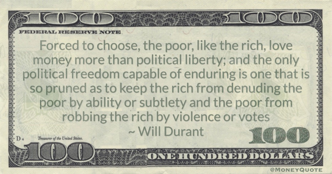 keep the rich from denuding the poor by ability or subtlety and the poor from robbing the rich by violence or votes Quote