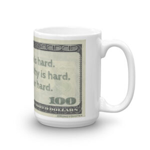 Becoming Wealthy is Hard coffee mug